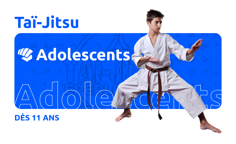 Taï-Jitsu Ados